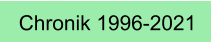Chronik 1996-2021